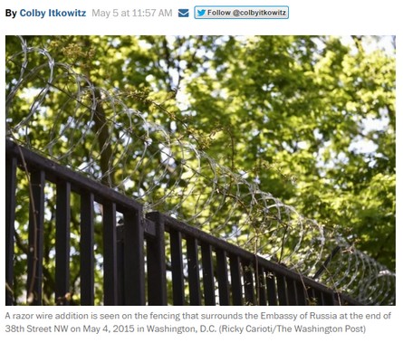 http://www.washingtonpost.com/blogs/in-the-loop/wp/2015/05/05/planning-to-scale-the-fence-at-the-russian-embassy-think-again/